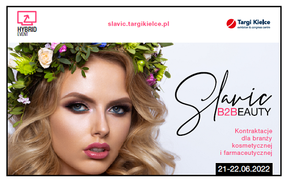 Kontraktacje dla branży kosmetycznej i farmaceutycznej SLAVIC B2BEAUTY w dniach od 21-22 czerwca 2022 w Kielcach